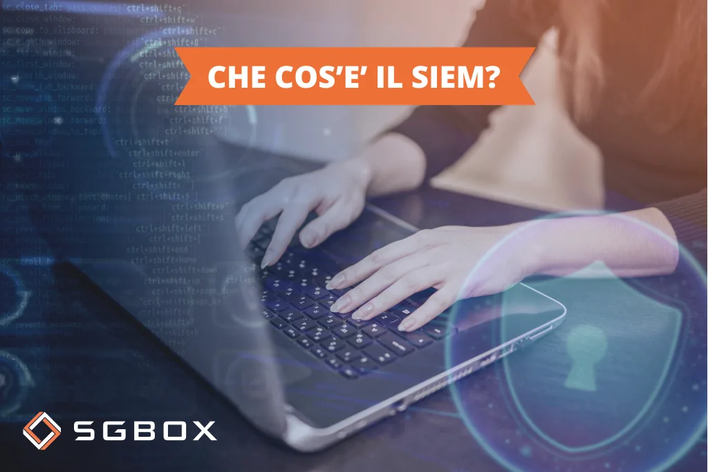 Cos'è il SIEM?