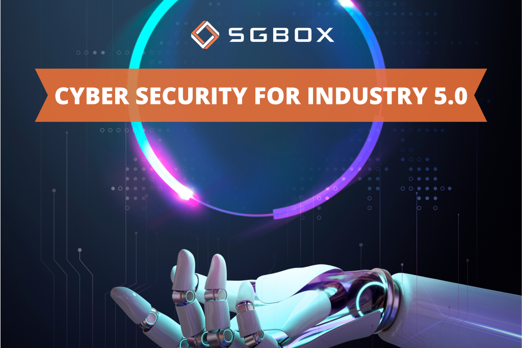 The importance of cyber security for Industry 5.0