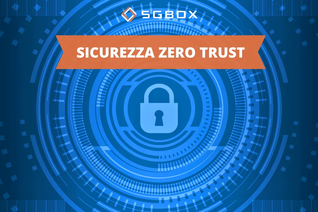 Sicurezza Zero Trust